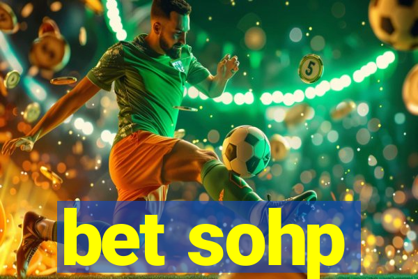 bet sohp